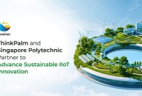 ThinkPalm dan Singapore Polytechnic Kembangkan IIoT Berkelanjutan bagi UKM dan Perusahaan Rintisan ThinkPalm dan Singapore Polytechnic Kembangkan IIoT Berkelanjutan bagi UKM dan Perusahaan Rintisan